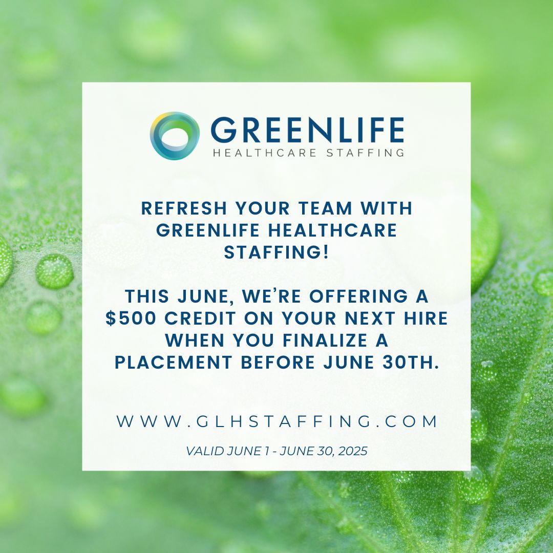 refresh your team with Greenlife Healthcare Staffing!